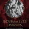 Escape from Evil&#039;s Darkness: The Light of Christ in the Church, Virtue, and Prayer