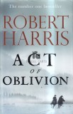 Robert Harris - Act of Oblivion