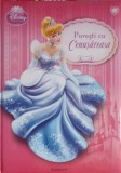 Povesti cu Cenusareasa. Disney Printese, Editura Egmont, 2011