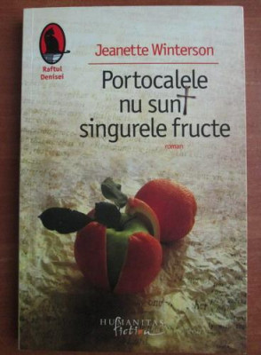 Jeanette Winterson - Portocalele nu sunt singurele fructe foto