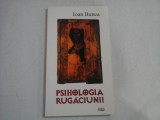 PSIHOLOGIA RUGACIUNII - IOAN BUNEA