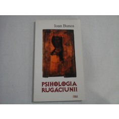 PSIHOLOGIA RUGACIUNII - IOAN BUNEA