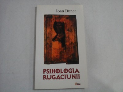 PSIHOLOGIA RUGACIUNII - IOAN BUNEA foto
