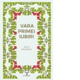 Vara primei iubiri - Edith Wharton