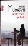 IUBITA MEA, SPUTNIK-HARUKI MURAKAMI-339997