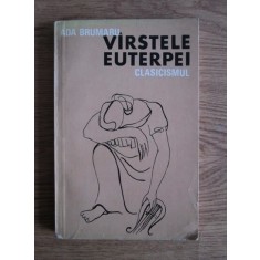 Ada Brumaru - Varstele Euterpei. Clasicismul