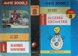 ALGEBRA GEOMETRIE CLASA 8, VOL.1-2-ANTON NEGRILA, MARIA NEGRILA