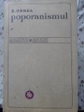 POPORANISMUL - Z. Ornea, Minerva 1972, 530 pagini, Momente si Sinteze, Biografii, Carte in romana