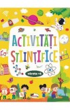 Cumpara ieftin Activitati stiintifice 6 ani+