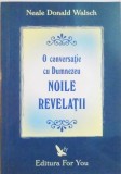 O CONVERSATIE CU DUMNEZEU , NOILE REVELATII de NEALE DONALD WALSCH , 2004