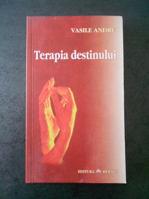 VASILE ANDRU - TERAPIA DESTINULUI foto