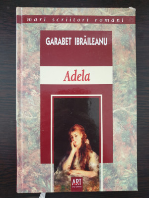 ADELA - Garabet Ibraileanu (editura Art) foto
