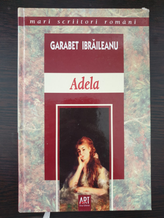 ADELA - Garabet Ibraileanu (editura Art)