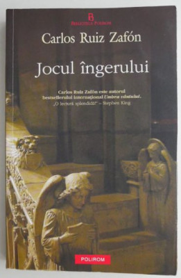 Jocul ingerului &amp;ndash; Carlos Ruiz Zafon foto