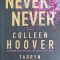 NEVER NEVER. NU UITA SA-TI ADUCI AMINTE DE MINE-COLLEEN HOOVER-249970