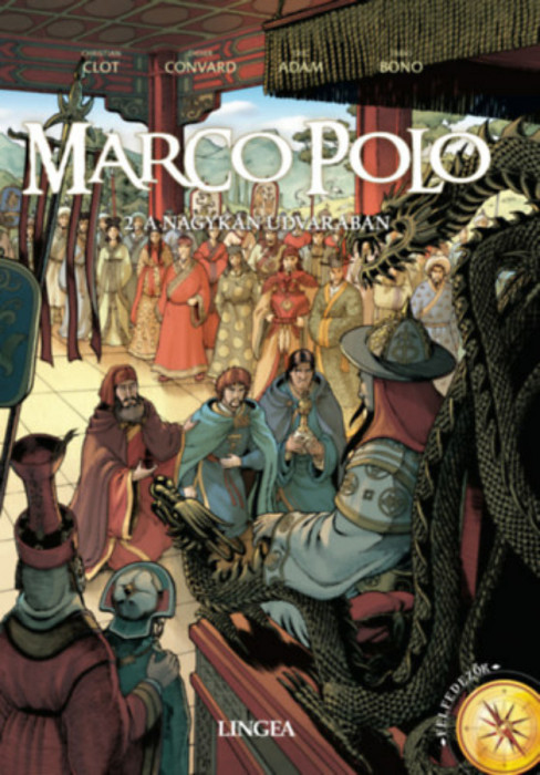 Marco Polo 2. - A nagyk&aacute;n udvar&aacute;ban - Christian Clot
