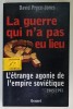 LA GUERRE QUI N&#039; A PAS EU LIEU par DAVID PRYCE - JONES , L &#039;ETRANGE AGONIE DE L &#039;EMPIRE SOVIETIQUE 1985 -1991 , APARUTA 1996