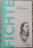 Fichte: absolutul si libertatea - Guido Frilli