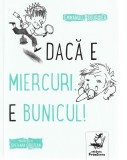Cumpara ieftin Daca E Miercuri, E Bunicul, Emmanuel Bourdier - Editura Frontiera