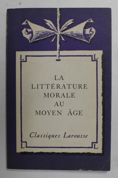 LA LITTERATURE MORALE AU MOYEN AGE par ROBERT BOSSSUAT , 1935