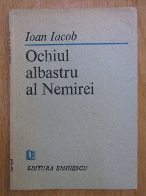 Ioan Iacob - Ochiul albastru al Nemirei foto