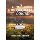 A nők a rosszfi&uacute;kra buknak - S&aacute;kovics Diana