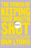 Stfu: The Power of Keeping Your Mouth Shut