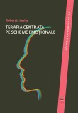 Terapia centrata pe scheme emotionale | Dr. Robert L. Leahy, Asociatia De Stiinte Cognitive Din Romania