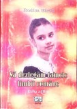 Sa dezlegam tainele limbii romane, clasa a III-a, Rodica Birau, 2002, Cargo, gimnaziu, carte de limba romana, clasa 3, editura Cargo