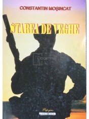 Constantin Mosincat - Starea de veghe (semnata) (Editia: 1997) foto