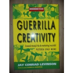 Guerrilla creativity- Jay Conrad Levinson