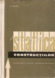 Statica Constructiilor I - A. Scarlat - Tiraj: 1620 Exemplare