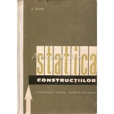 Statica Constructiilor I - A. Scarlat - Tiraj: 1620 Exemplare