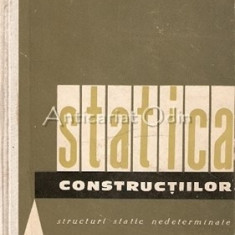 Statica Constructiilor I - A. Scarlat - Tiraj: 1620 Exemplare