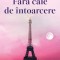 Fara Cale De Intoarcere, Danielle Steel - Editura Bookzone