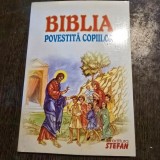 BIBLIA POVESTITA COPIILOR