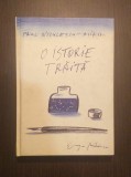 O ISTORIE TRAITA - VOL 1 - PAUL NICULESCU MIZIL - CU DEDICATIE SI AUTOGRAF