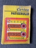 CARTEA PATISERULUI - TR. ZAHARIA, I. COSTIN