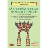 Sa coloram podoabe si obiecte strabune - Mihaela Grosan