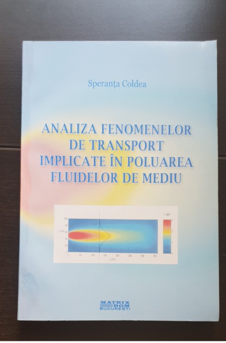 Analiza fenomenelor de transport implicate &icirc;n poluarea fluidelor de mediu-Coldea