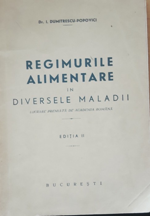 REGIMURILE ALIMENTARE IN DIVERSELE MALADII - I. DUMITRESCU POPOVICI