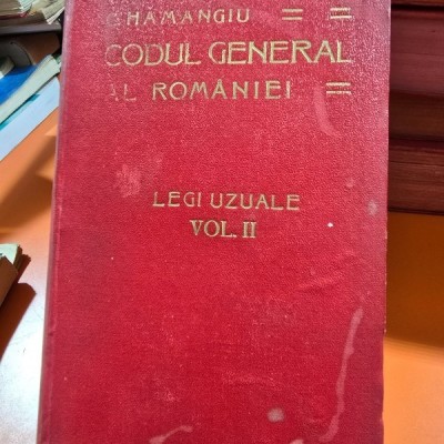 Codul general al Romaniei, Legi uzuale, vol.II, 1935 - Hamangiu foto