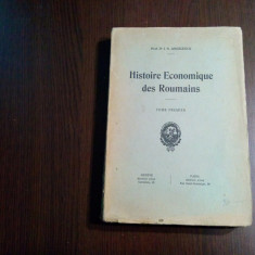 HISTOIRE ECONOMIQUE DES ROUMAINS - Tome Premier - I. N. Angelescu -1919, 368p.