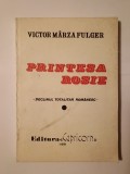 Victor M&acirc;rza Fulger - Prințesa roșie: declinul totalitar rom&acirc;nesc