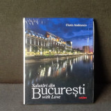 Salutari din Bucuresti with Love - Florin Andreescu