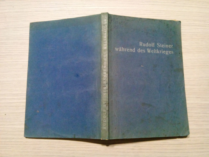 RUDOLF STEINER W&auml;hrend des Weltkrieges - Roman Boos - 1933, 157 p.; lb. germana