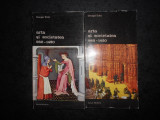 GEORGES DUBY - ARTA SI SOCIETATEA 980-1420 2 volume