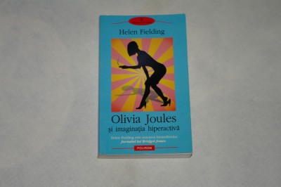 Olivia Joules si imaginatia hiperactiva - Helen Fielding - 2005 foto