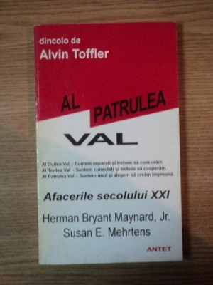 AL PATRULEA VAL , AFACERILE SECOLULUI XXI de ALVIN TOFFLER , 1993 foto