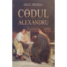 CODUL LUI ALEXANDRU de GELU NEGREA , 2007
